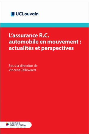L'assurance RC automobile en mouvement : actualités et perspectives