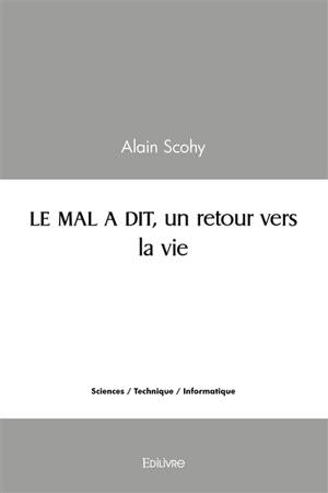 Le mal a dit, un retour vers la vie