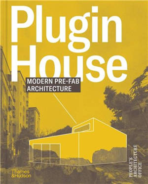 Plugin House : Modern Pre-Fab Architecture