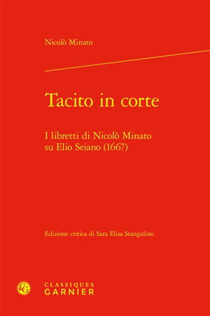 Tacito in corte : i libretti di Nicolo Minato su Elio Seiano (1667)