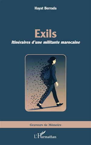 Exils : itinéraires d'une militante marocaine