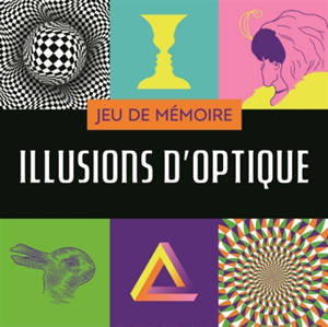 Illusions d'optique : jeu de mémoire