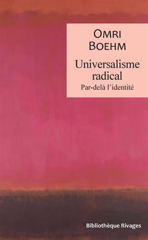 Universalisme radical : par-delà l'identité