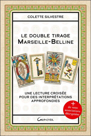 Le double tirage Marseille-Belline : une lecture croisée pour des interprétations approfondies