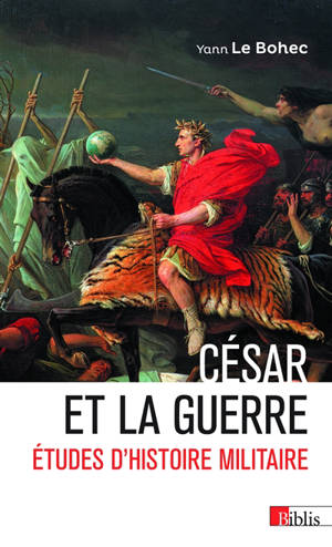 César et la guerre : études d'histoire militaire