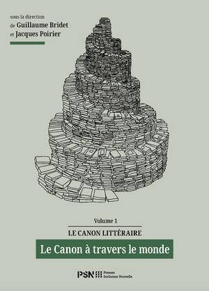 Le canon littéraire. Vol. 1. Le canon à travers le monde