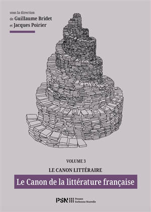 Le canon littéraire. Vol. 3. Le canon de la littérature française