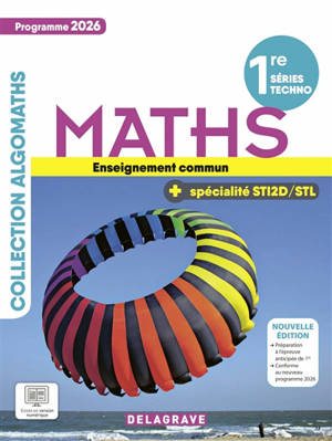 Algomaths mathématiques 1re tronc commun + spécialité (2026) : manuel élève