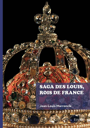 Saga des Louis, rois de France