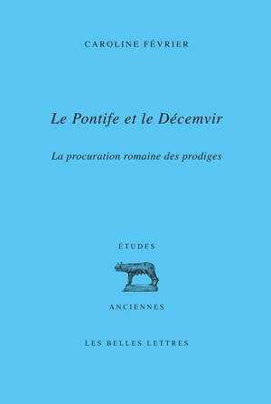 Le pontife et le décemvir : la procuration romaine des prodiges