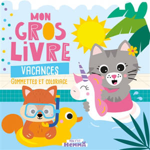Mon P'tit Hemma : Mon gros livre vacances : Gommettes et coloriage
