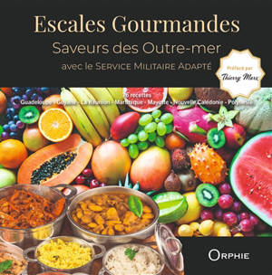 Escales gourmandes : saveurs des outre-mer