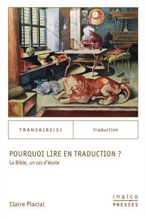 Pourquoi lire en traduction ? : la Bible, un cas d'école