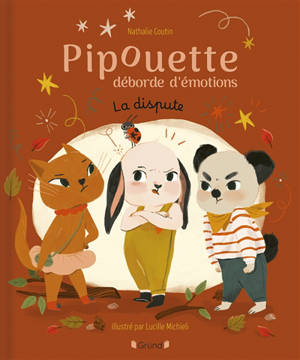 Pipouette déborde d'émotions. La dispute