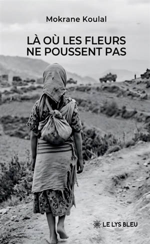 Là où les fleurs ne poussent pas