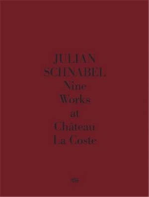 Julian Schnabel Nine Works at Château La Coste