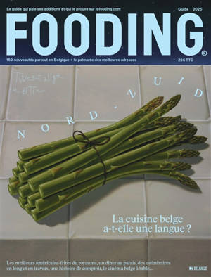 Le Fooding : guide Belgique 2026 : la cuisine a-t-elle une langue ?