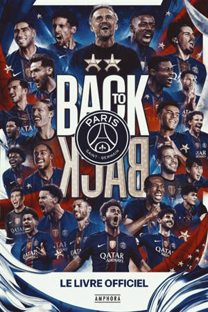 Back to back : Paris Saint-Germain : le livre officiel