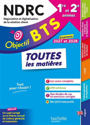 BTS NDRC, négociation et digitalisation de la relation client, 1re et 2e années : toutes les matières : examen 2027