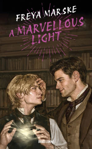The last binding. Vol. 1. A marvellous light