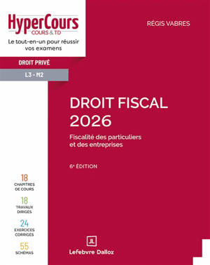 Droit fiscal 2026 : fiscalité des particuliers et des entreprises : droit privé, L3-M2