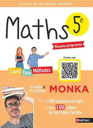 Maths 5e avec Yvan & Florie Monka : Le livre de ma chaîne Youtube : Programme de Cinquième 2026-2027