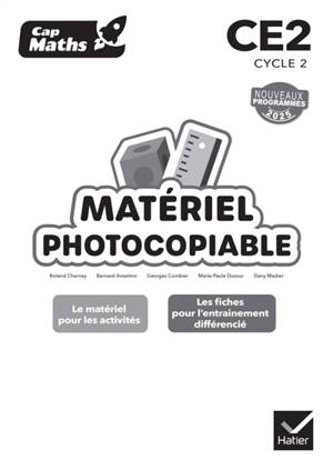 Cap maths, CE2 cycle 2 : matériel photocopiable : nouveaux programmes 2025