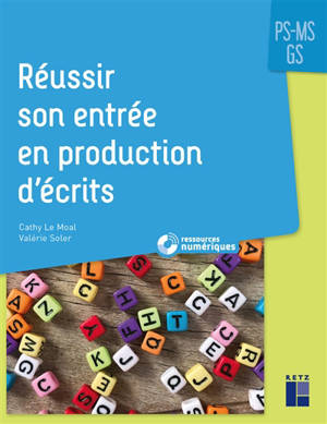 Réussir son entrée en production d'écrits PS, MS, GS