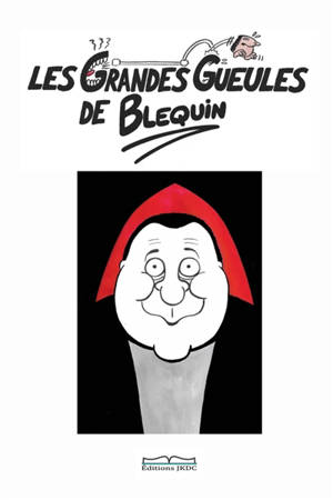 LES GRANDES GUEULES DE BLEQUIN