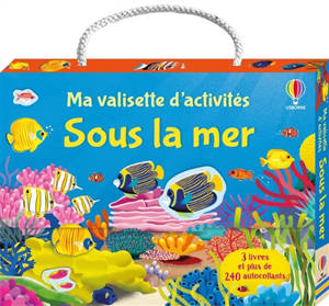 Sous la mer : Ma valisette d'activités : dès 3 ans