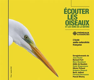 Ecouter les oiseaux et les sons de la nature : l'école audio-naturaliste française