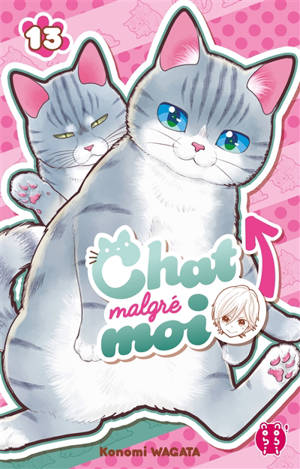 Chat malgré moi. Vol. 13