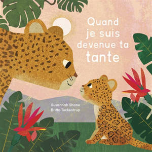 Quand je suis devenue ta tante