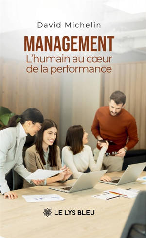 Management : L'humain au coeur de la performance