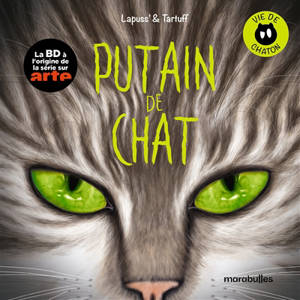 Putain de chat. Vol. 2. Vie de chaton