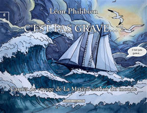 C'est pas grave... ! : carnet de voyage de La Matine autour du monde