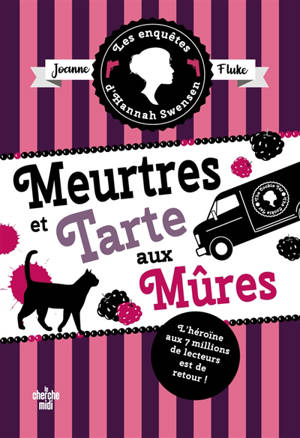 Les enquêtes d'Hannah Swensen. Vol. 16. Meurtres et tarte aux mûres