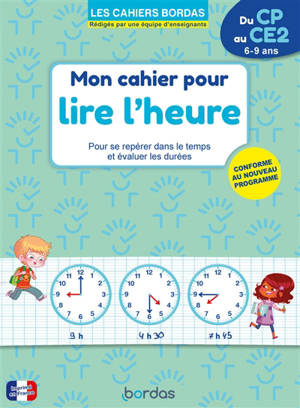 Lire l'heure : se repérer dans le temps et évaluer les durées : dès 6 ans