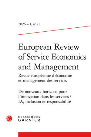 European review of service economics and management = Revue européenne d'économie et management des services, n° 21. De nouveaux horizons pour l'innovation dans les services ? : IA, inclusion et responsabilité