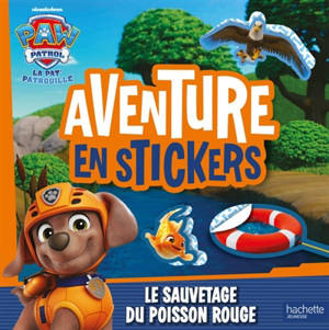 La Pat' Patrouille : Aventure en stickers