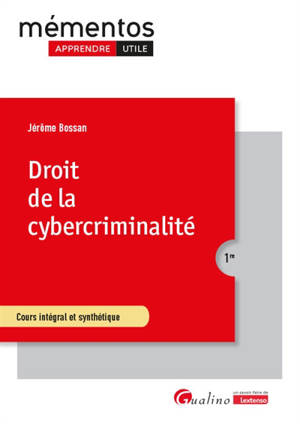 Droit de la cybercriminalité : cours intégral et synthétique