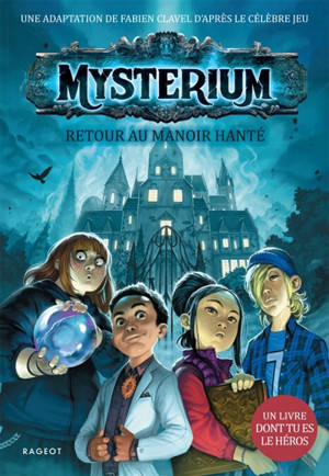 Mysterium : retour au manoir hanté : un livre dont tu es le héros