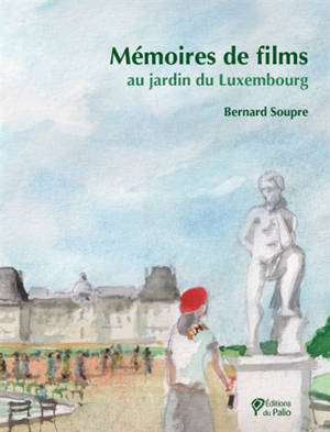 Mémoires de films au jardin du Luxembourg