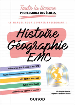Histoire, géographie, EMC : toute la licence professorat des écoles : le manuel pour devenir enseignant !
