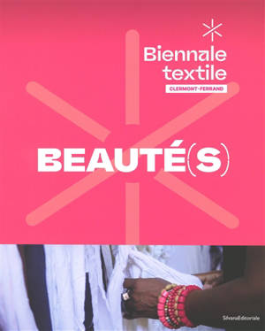 Beauté(s) : biennale textile Clermont-Ferrand