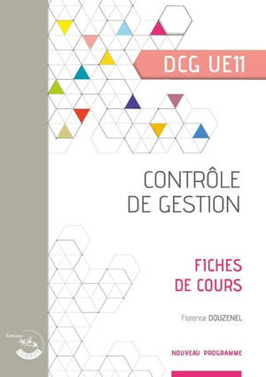 Contrôle de gestion, DCG UE11 : fiches de cours : nouveau programme