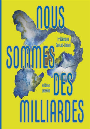 Nous sommes des milliardes