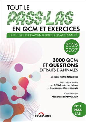 Tout le PASS & LAS en QCM et exercices : tout le tronc commun du parcours accès santé, 3.000 QCM et questions extraits d'annales : 2026-2027