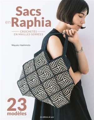 Sacs en raphia crochetés en mailles serrées : 23 modèles