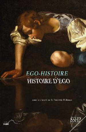 Ego-histoire, histoire d'ego